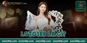 Loto188 là gì