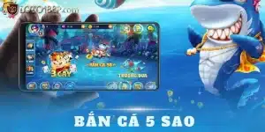 Bắn cá 5 sao